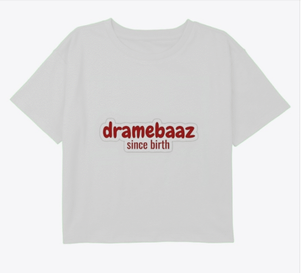 DRAMEBAAZ SINCE BIRTH